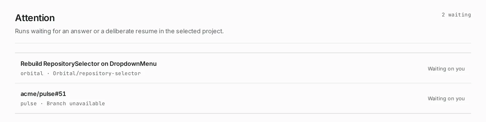 The Attention page, listing the runs in a project that are waiting for an answer or an action from you.