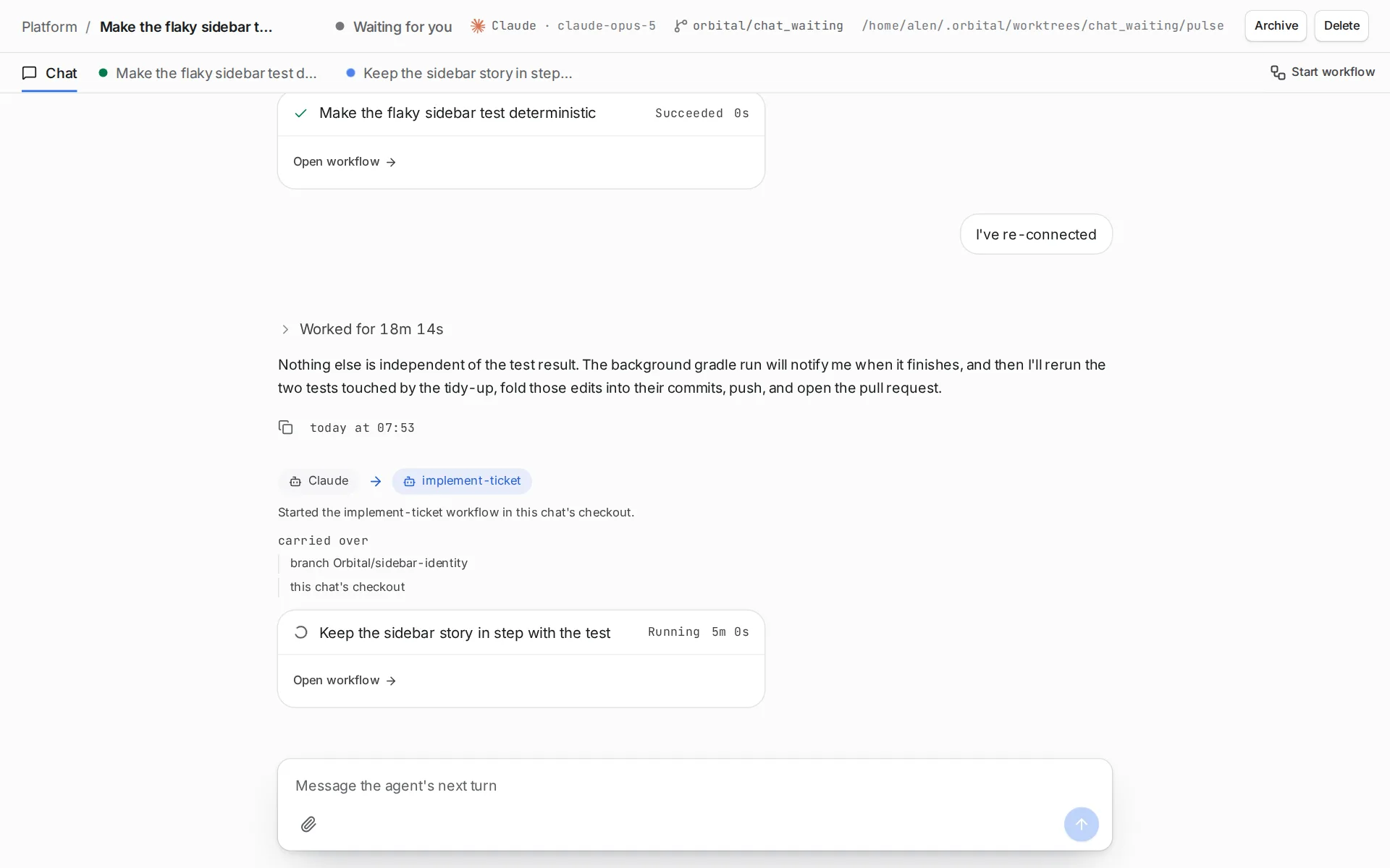A chat with an agent shows the conversation, the workflows started from the chat, and the message box at the bottom.