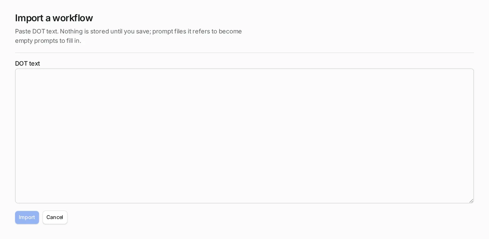 The Import a workflow page has one large DOT text box with Import and Cancel buttons below it.